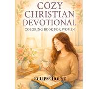 Cozy Devotional Coloring Book: Large Print Scripture Coloring Pages for Women to Relax, Reflect, and Grow in Faith | Uplifting Bible Verses and Easy, Peaceful Illustrations