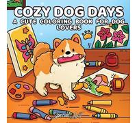 Cozy Dog Days (Tascabile) Relax and Color