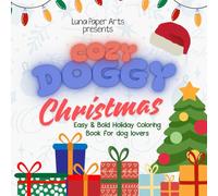 Cozy Doggy Christmas: Easy & Bold Holiday Coloring Book for dog lovers