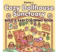 Cozy Dollhouse Sanctuary: BOLD & EASY COLORING BOOK