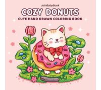 Cozy Donuts: Cute Coloring Book for Adults and Teens with Bold and Easy Animals and Donuts for Relaxation and Stress Relief