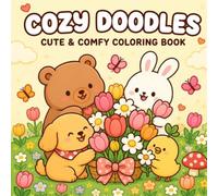 Cozy Doodles: Cute & Comfy Coloring Book - 45 Bold & Easy Designs for Kids