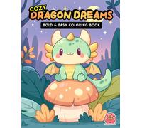 Cozy Dragon Dreams: Bold & Easy Coloring Book