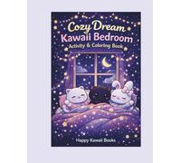 Cozy Dream Kawaii Bedroom: Activity & Coloring Book for Teens and Adults