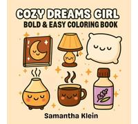 Cozy Dreams Girl Bold & Easy Coloring Book: Hygge Designs for Calm Nights and Self Care