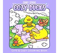 Cozy Ducks: Cute & Cozy Coloring Book for Adults and Teens featuring Cute Ducks with Hygge Moments, Bold and Easy to Color