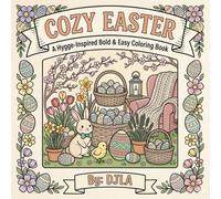 Cozy Easter: A Hygge-Inspired Bold & Easy Coloring Book