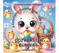 COZY EASTER BUNNIES - KAWAII STYLE: A Cute Easter Coloring Book for Kids Ages 5-7