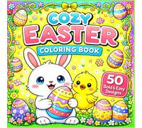 Cozy Easter Coloring Book: 50 Bold and Easy Bunny, Chick & Egg Designs | Relaxing Spring Coloring Book for Adults and Kids