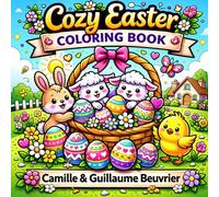 Cozy Easter Coloring Book: Cute Bunnies, Lambs & Easter Eggs for Relaxing Coloring Fun