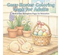 Cozy Easter Coloring Book for Adults: Bold & Easy Springtime Pages for Relaxation