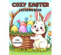 Cozy Easter Coloring Book For Toddlers: Simple and Big Easter Egg Coloring Book - Bold and Easy to Color for toddlers ages 1-5