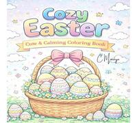 Cozy Easter: Cute & Calming Coloring Book