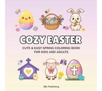 Cozy Easter: Cute & Easy Easter Coloring Book for Kids & Adults · Easter Basket Stuffer · 10% of Profits Donated
