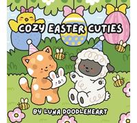Cozy Easter Cuties | Snuggle Doodlers Series | Coloring Books For All Ages