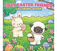 Cozy Easter Friends Coloring Book: Adorable Spring Animal Pages with Simple, Bold Designs for Relaxing and Fun Creativity
