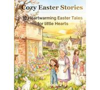 Cozy Easter Stories: 10 Heartwarming Easter Tales for little Hearts