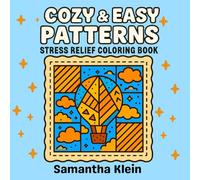 Cozy & Easy Patterns Stress Relief Coloring Book: Bold & Easy Designs for Relaxation
