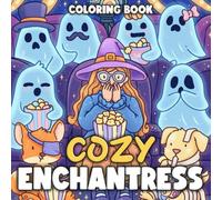 Cozy Enchantress Coloring Book: Spooky Fall Scenes Coloring Pages for Teens, Adults Featuring Little Sorceresses, Familiar Spirits, and Enchanted Objects for a Calming Escape