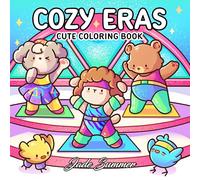 Cozy Eras: Cute Coloring Book for Adults and Teens with Adorable Characters and Nostalgic Scenes for Relaxation