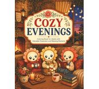 Cozy Evenings: Coloring Book for Adults with Adorable Characters and Relaxing Moments