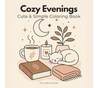 Cozy Evenings: Cute & Simple Coloring Book for Relaxation, Stress Relief and Cozy Quiet Moments
