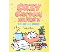Cozy Everyday Items Coloring Book: Relaxing Household Objects, Cute Daily Essentials & Comforting Aesthetic Coloring Pages