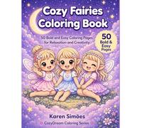 Cozy Fairies Coloring Book: 50 Bold and Easy Coloring Pages for Relaxation and Creativity