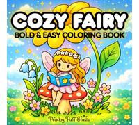 Cozy Fairy: Bold and Easy, Super Cute and Cozy Tiny Spaces Coloring Book for Relaxation and Stress Relief featuring Comfy Girly Aesthetic, Great Gift for Kids, Teens and Adults