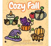 Cozy Fall A Bold and Easy Coloring Book: Get Comfy This Fall Season with Cozy Cottage Vibes