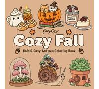 Cozy Fall: A Bold & Easy Autumn Coloring Book for Relaxation: Simple cozy autumn illustrations for stress relief and joy