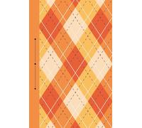 Cozy Fall Argyle Notebook - Orange & Yellow Plaid Journal for Autumn Writing: 120 Lined pages, 5.5 x 8.5 inches, hard cover, orange endpapers, school, office supply, self care diary, gift