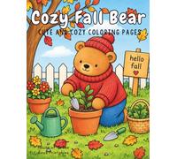 Cozy Fall Bear Coloring Books: Cute and Cozy Autumn Coloring Pages
