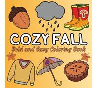 Cozy Fall: Bold and Easy Autumn Vibes Coloring Book for Adults, Teens, and Kids