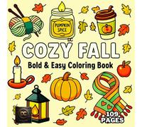 Cozy Fall Bold and Easy Coloring Book: Autumn & Fall Coloring Book for Adults, Cozy Autumn Vibes, Large Print Stress Relief & Relaxation, Halloween and Autumn Cozy Girl Coloring Pages
