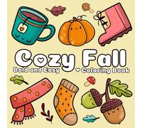Cozy Fall Bold and Easy Coloring Book: Cute Cozy Autumn Spaces Big and Simple Coloring Book for Kids, Teens, and Adults Relaxation