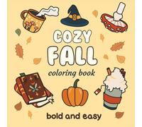 Cozy Fall: Bold and Easy Coloring Book for Adults Featuring Cute & Simple October, Halloween, Witchy Designs for Autumn Relaxation