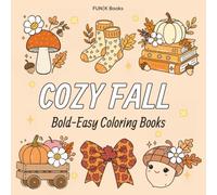Cozy Fall Bold-Easy Coloring Book | 8.5x8.5 inches | FUN|K Books: 54 bold and easy coloring pages for all ages