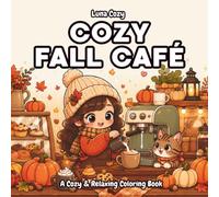 Cozy Fall Cafe Coloring Book: A Bold and Easy Autumn Coloring Book for Adults and Teens with Pumpkin Spice Drinks, Warm Sweaters and Falling Leaves