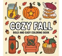 Cozy Fall Coloring Book: Bold and Easy 50 Autumn Art Design for Adults, Teens Featuring Candles, Falling Leaves for Relaxation and Focus