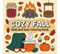 Cozy Fall Coloring Book: Bold and Easy 50 Autumn Design for Adults, Teens Featuring simple Teacups, Leaves with Stress Relief