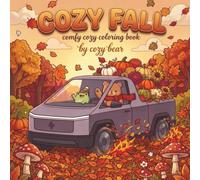 Cozy Fall: Comfy Cozy Coloring Book: Bold and Easy Autumn Designs with Cute Animals, Pumpkins, Leaves and Relaxing Fall Scenes for Adults and Teens