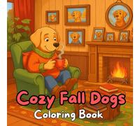 Cozy Fall Dogs Coloring Book: 33 Adorable Autumn Dog Illustrations with Pumpkins, Scarves, and Leaves | Relaxing and Fun Coloring Book for Kids, Teens, and Dog Lovers - Perfect for Cozy Autumn Days