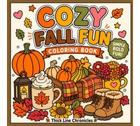 Cozy Fall Fun Coloring Book: Simple, Bold, Stress-Free Pages for All Ages