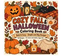 Cozy Fall & Halloween Coloring Book: Bold and Easy Designs for Teens and Adults, 52 Simple Autumn and Halloween Scenes for Relaxation and Stress Relief, Ages 12+