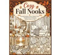 Cozy Fall Nooks: Peaceful Reading Corners, Window Views, Pumpkin Decor & Relaxing Autumn Scenes To Color