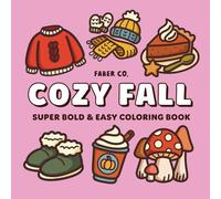 Cozy Fall: Super Bold and Easy Coloring Book for Adults and Kids - Extra Thick Lines for Easy Coloring and 52 Cozy Motifs Featuring Sweaters, Pumpkin ... and Woodland Friends for Relaxation and Fun