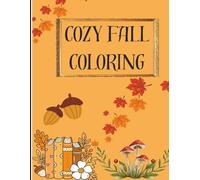 Cozy Fall & Thanksgiving Coloring Book: 30 Pages