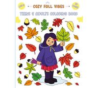 Cozy Fall Vibes: Bold and Easy Coloring Book for Adults & Teens | 20 Autumn Coloring Pages Featuring Woodland Animals, Pumpkins, Leaves Designs | Stress Relief & Relaxation