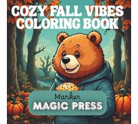 Cozy Fall Vibes Coloring Book: Bold and Easy Autumn Themed Designs to relax and color